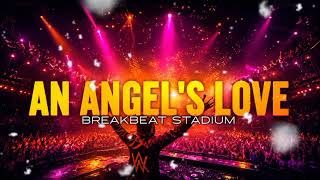 Download lagu DJ AN ANGEL'S LOVE STADIUM BREAKBEAT mp3 Download lagu DJ AN ANGEL'S LOVE STADIUM BREAKBEAT mp3