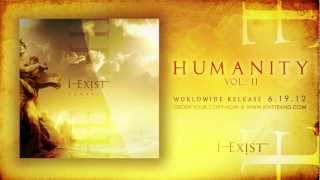 I-Exist &quot;A Secret Calling&quot; HUMANITY Vol. II