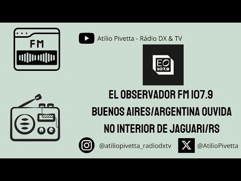 El Observador FM 107.9 Buenos Aires/Argentina ouvida no interior de Jaguari/RS