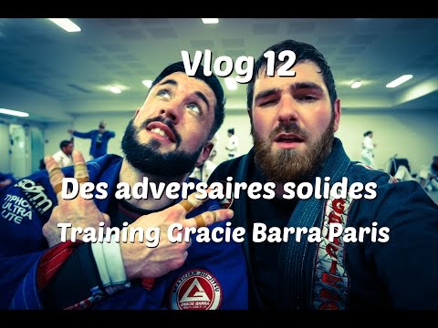 Vlog 12 : Des adversaires solides (guest Loutfi Ferrah) | Training Gracie Barra Paris