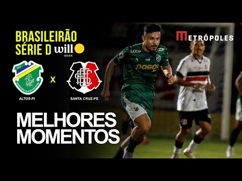 Veja os melhores momentos de ALTOS-PI (1) 0 x 0 (3) SANTA CRUZ-PE pelo Brasileirão Série D Will Bank