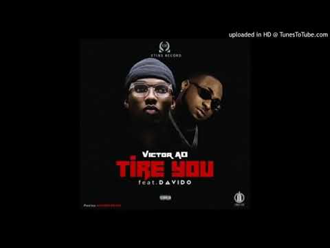 Victor Ad tire you ft Davido