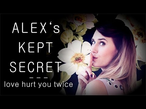ALEX's KEPT SECRET - can love hurt you twice - 2016