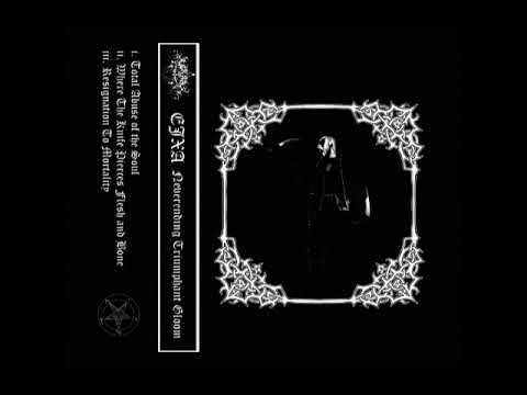 EJXA - Neverending Triumphant Gloom (Full Demo)