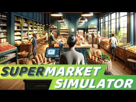 Видео Supermarket Simulator #1