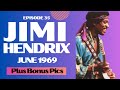 JIMI HENDRIX - JUNE 1969 (EPISODE 35)