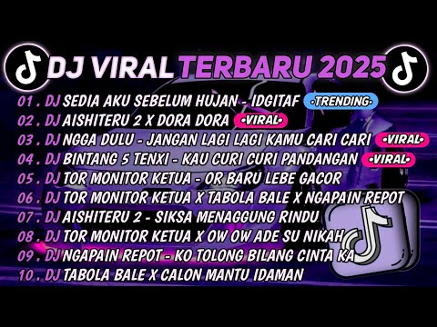 DJ TIKTOK TERBARU 2025🎵DJ SEDIA AKU SEBELUM HUJAN - IDGITAF🎵DJ AISHITERU 2 X DORA DORA || FULL ALBUM