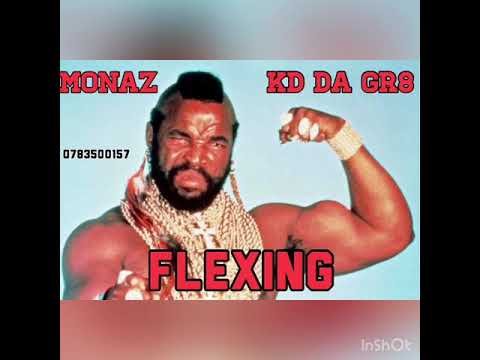 Monaz X kd Da Gr8 - Flexing (january 2019)