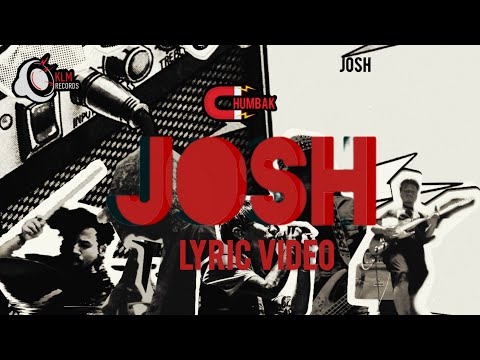CHUMBAK | JOSH (LYRIC VIDEO)