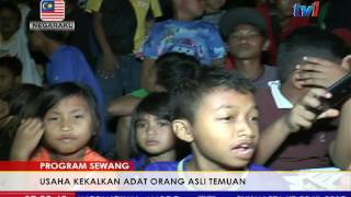 Download lagu PROGRAM SEWANG -  USAHA KEKALKAN ADAT ORANG ASLI REMUAN [9 JULAI 2017] mp3