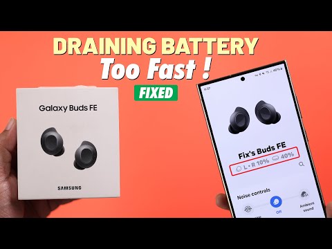 Samsung Galaxy Buds FE Battery Draining Stupidly Fast? Fixed