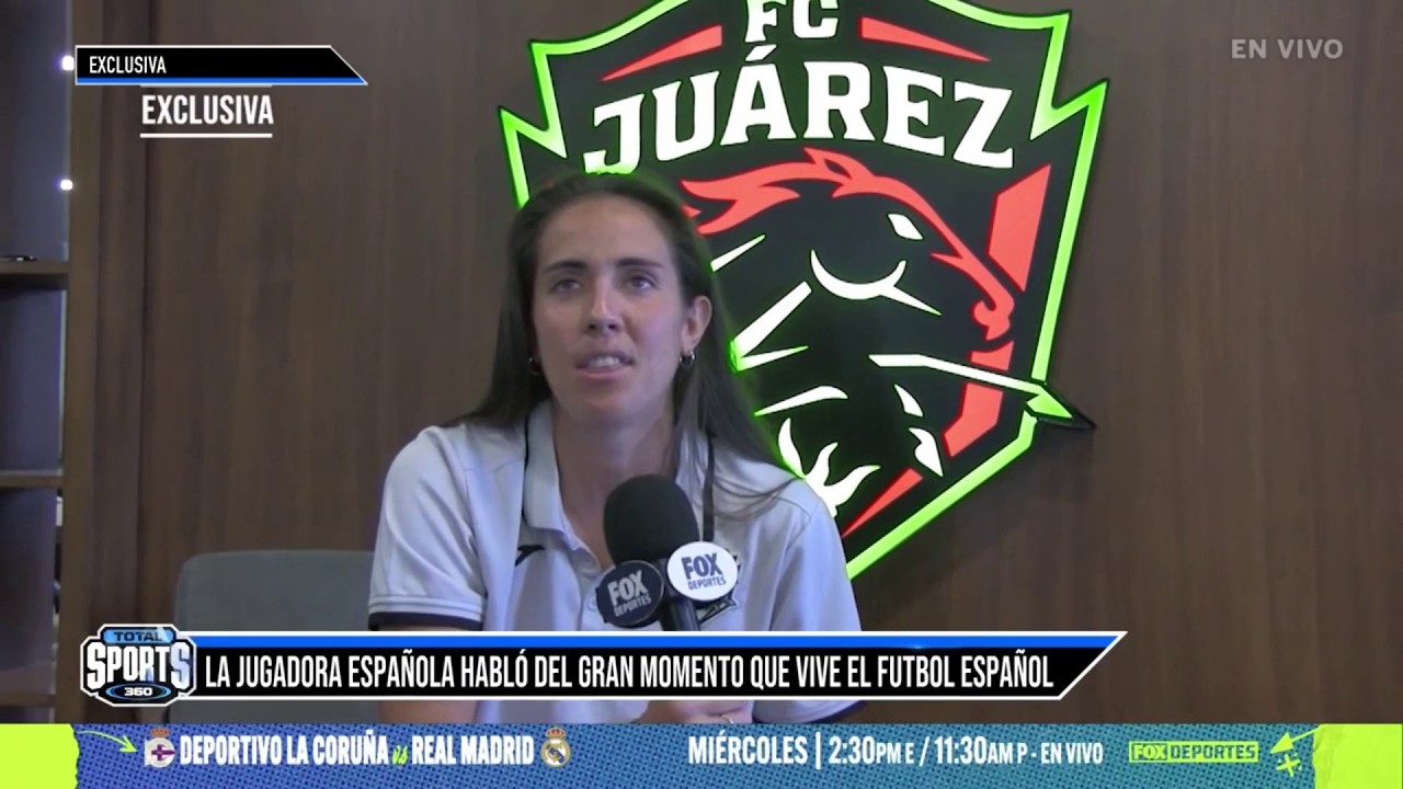 💪🏼 "ESPAÑA ESTÁ EN AUGE" | La española Rocío Gálvez de FC Juárez en EXCLUSIVA | Total Sports