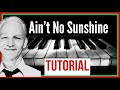Ain't No Sunshine piano tutorial, Bill Withers, Soul