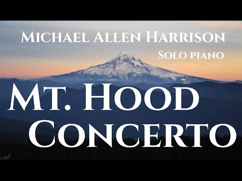 Michael Allen Harrison Piano Solo - Mt Hood Concerto - 1st Movement