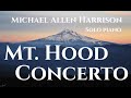 Michael Allen Harrison Piano Solo - Mt Hood Concerto - 1st Movement