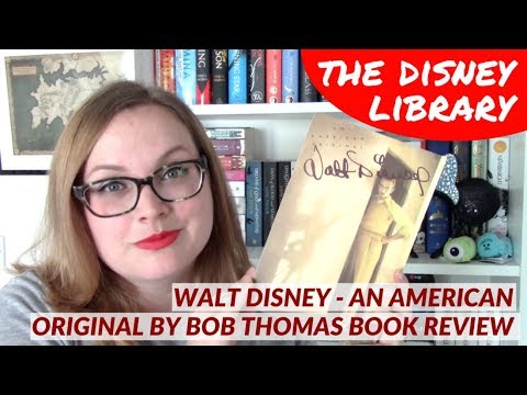 Walt Disney An American Original by Bob Thomas - The Disney Library