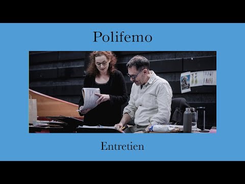 OPÉRA | POLIFEMO | Entretien avec Emmanuelle Haïm et Bruno Ravella
