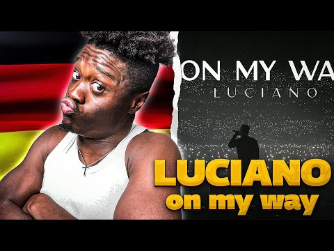 LUCIANO - On My Way 🇩🇪 REACTION