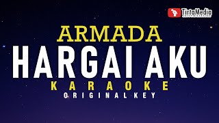 Download lagu Hargai Aku - Armada (Karaoke) mp3