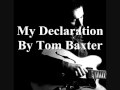 My Declaration By Tom Baxter