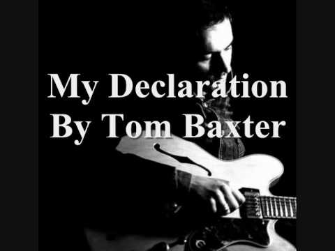 My Declaration By Tom Baxter