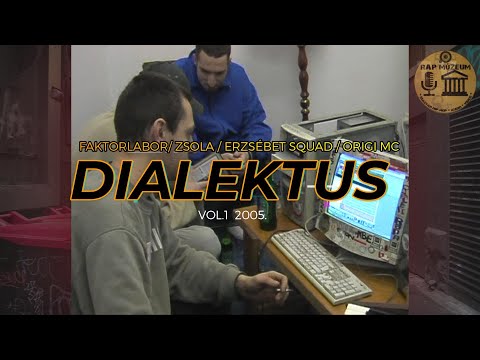 Dialektus vol.1 - 2005. FaktorLabor / Zsola / Erzsébet Squad / Origi MC