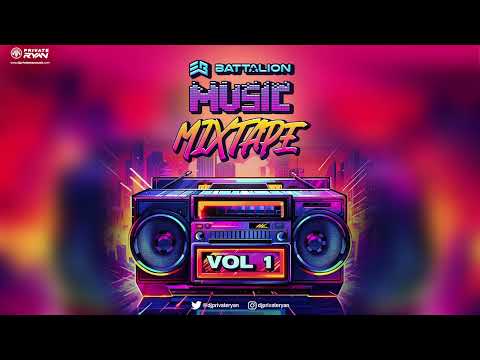 Dj Private Ryan Presents  The BATTALION Music Mixtape Volume 1 || BATTALION Music |