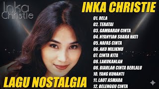 Download lagu TANPA IKLAN Inka Christie Lagu-lagu Lama Terbaik Indonesia Era 80-an Rela - Inka Christie Teratai mp3