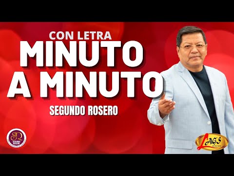 Segundo Rosero - Minuto a Minuto (Pensarás En Mí) | Rockola (Video Letra)