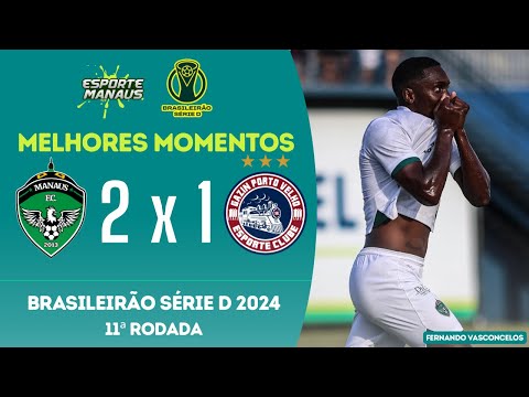 Manaus FC 2x1 Porto Velho EC