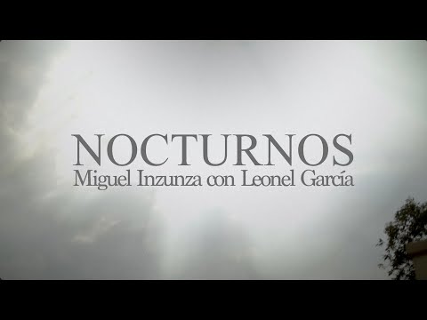 Miguel Inzunza feat. Leonel García - Nocturnos  (Video Oficial)