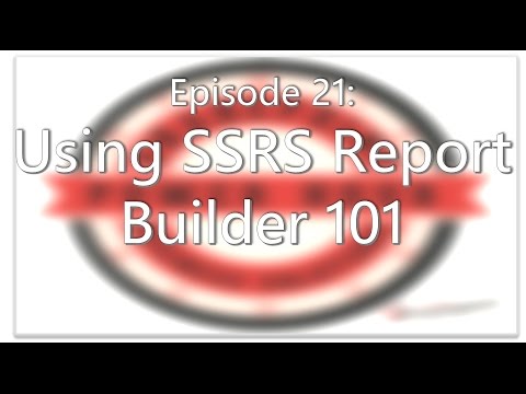SharePoint Power Hour Episode 21 - Using SSRS Report Builder 101