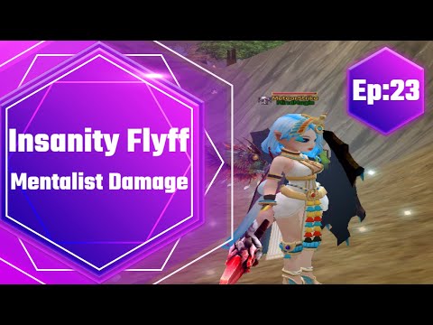 Insanity Flyff - Mentalist Damage (Ep:23)