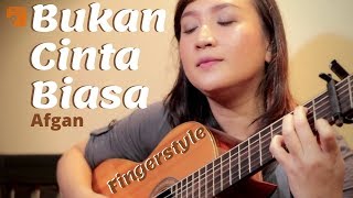 Download lagu Bukan Cinta Biasa (FINGERSTYLE) - Afgan - See N See Guitar mp3