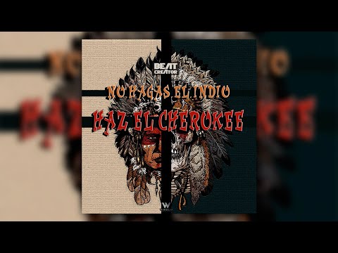 Beatcreator - No Hagas El Indio, Haz El Cherokee