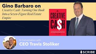 Creative Cash: Gino Barbaro on Turning One Book Into a Seven-Figure Real Estate Empire