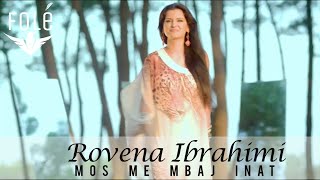 Rovena Ibrahimi - Mos Me Mbaj Inat
