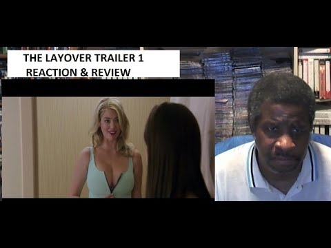 The Layover 2017 Trailer 1 Reaction & Review