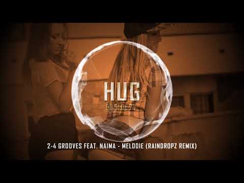 2-4 Grooves Feat. Naima - Melodie (Raindropz! Remix)