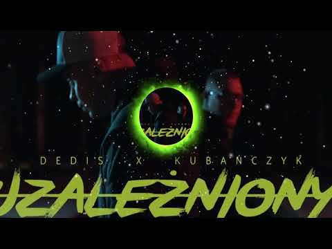 DEDIS ft. KUBAŃCZYK - UZALEŻNIONY (bass boosted)