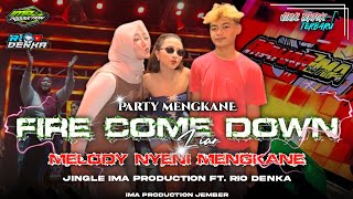 Download lagu FIRE COME DOWN ! Liar. style party melody mengkane by rio denka rmx. mp3