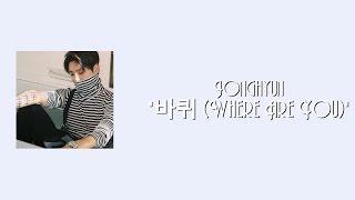 Jonghyun (김종현) - '바퀴 (Where Are You)' (CD ONLY TRACK) [HAN|ROM|ENG]