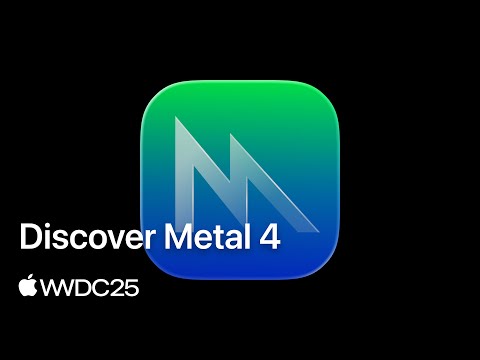 WWDC25: Discover Metal 4 | Apple