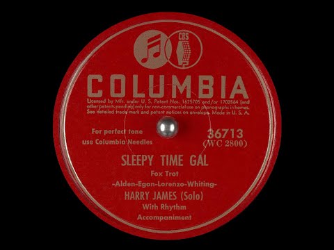 Sleepy Time Gal - Harry James, 1939 (His Original Studio Version)