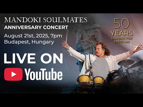 Mandoki Soulmates - 50 Years Longing For Freedom - The livestream of the anniversary concert