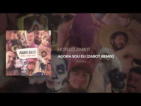 Hotelo - Agora Sou Eu (Zabot Remix)