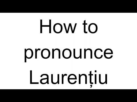 How to Pronounce Laurenţiu (Romanian)