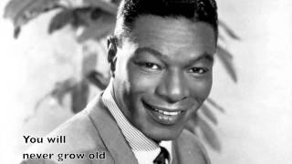 "You Will Never Grow Old" - Nat King Cole