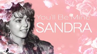 Sandra - You&#39;ll Be Mine ( Unofficial Fan Video 2022 )