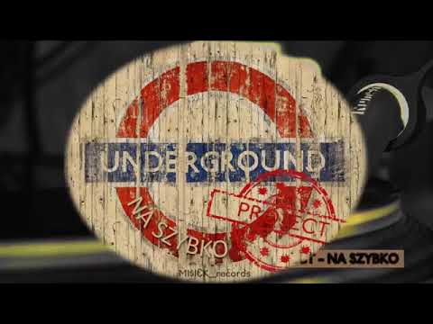 Underground Project - Na Szybko
